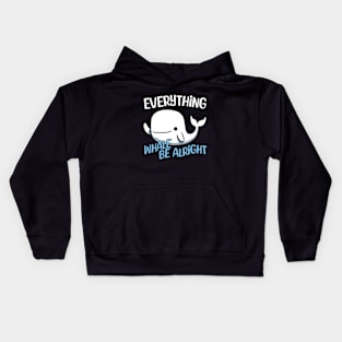 Everything Whale be alright - Everything will be alright Whale Kids Hoodie